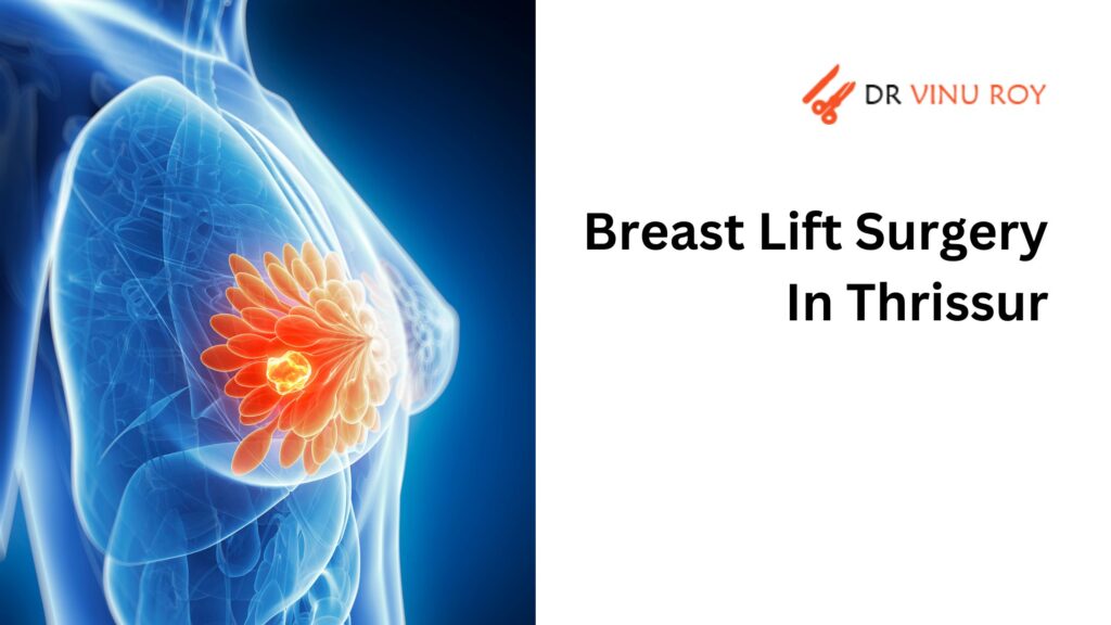 breast lift surgery in Thrissur