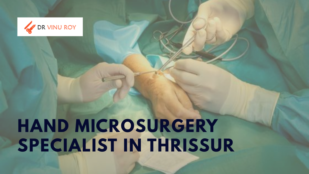 hand microsurgery specialist in thrissur
